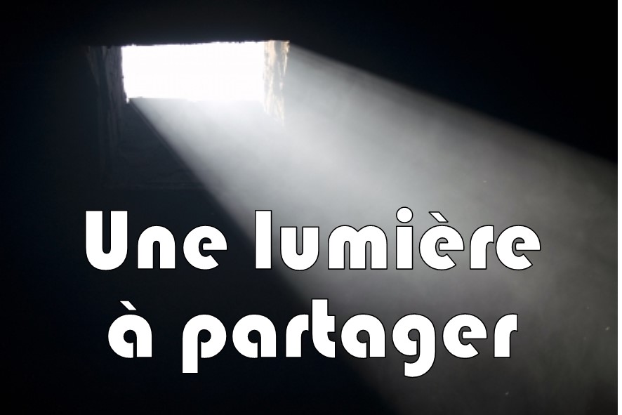 Prédication du 31 Décembre 2017: UNE LUMIÈRE A PARTAGER.