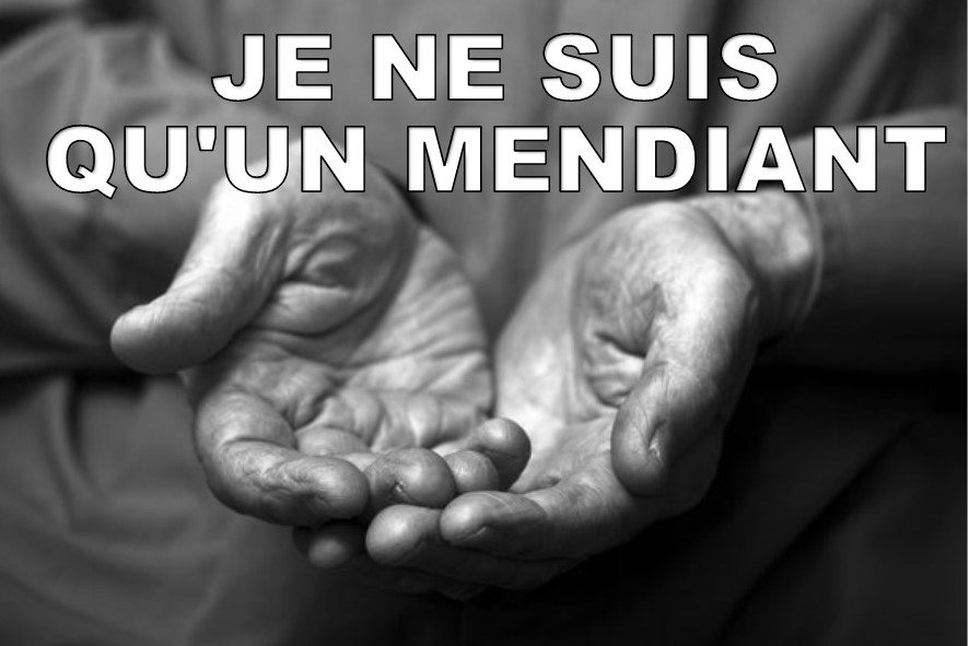 Prédication du 24 Juin 2018: JE NE SUIS QU’UN MENDIANT