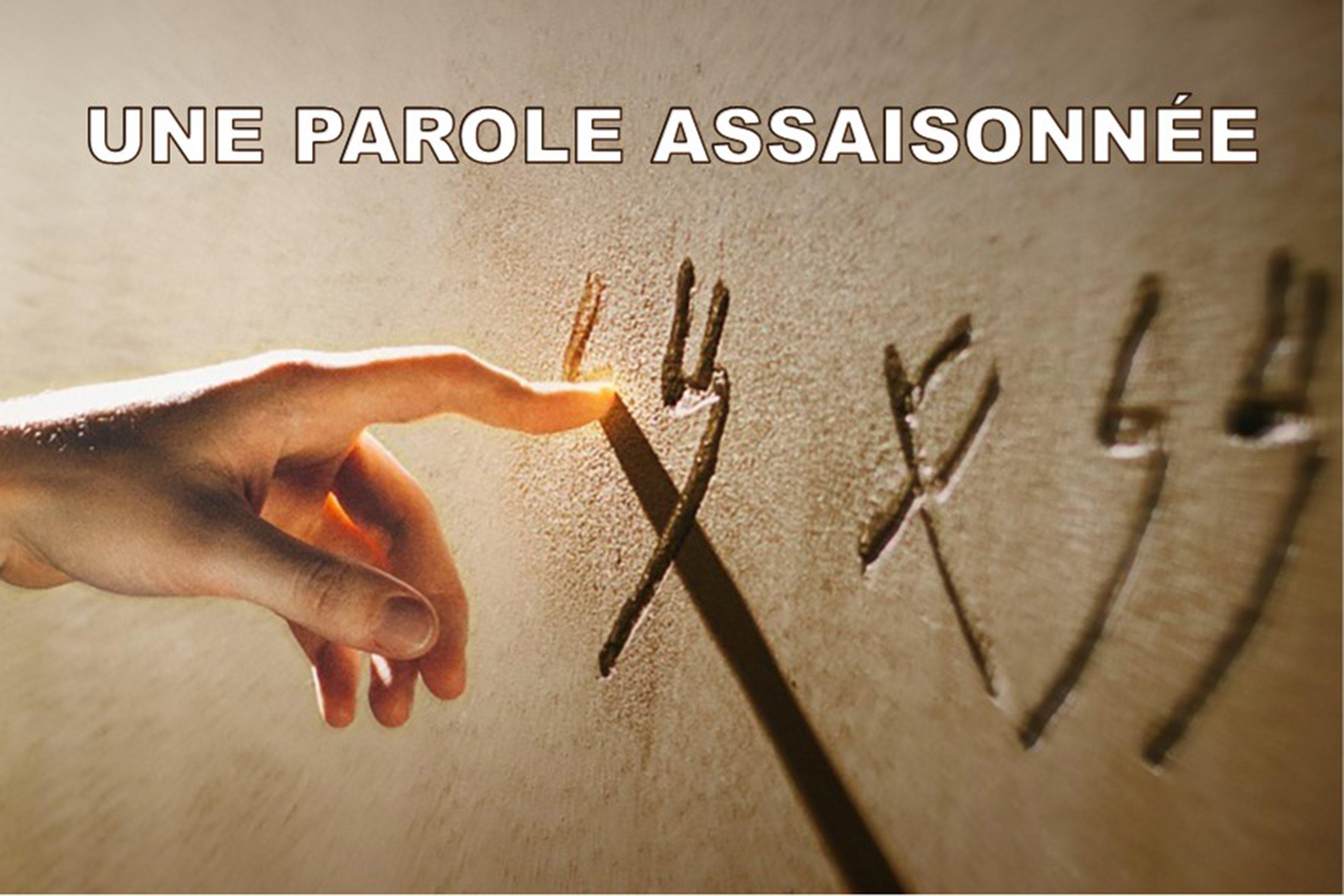 Prédication du 23 Septembre 2018: UNE PAROLE BIEN ASSAISONNÉE