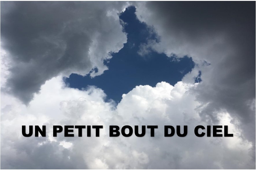 Prédication du 02 Décembre 2018: UN PETIT BOUT DU CIEL