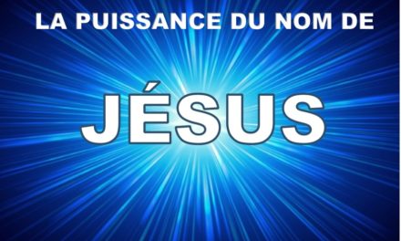 LA PUISSANCE DU NOM DE JÉSUS.