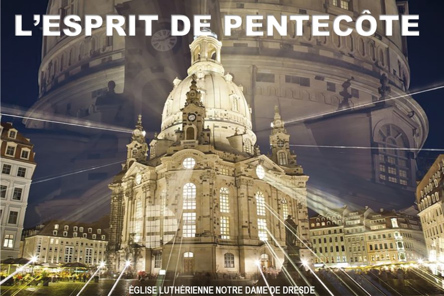 L’ESPRIT DE PENTECÔTE (Prédication du 31 Mai 2020)